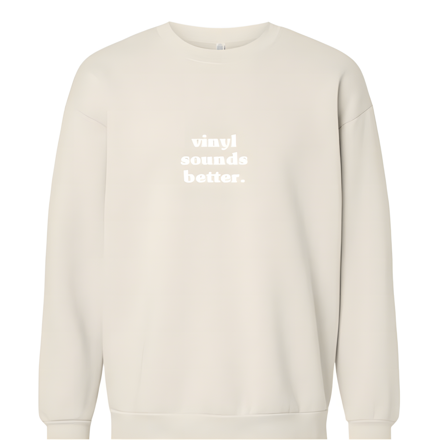 Vinyl Sounds Better - Crewneck Sweatshirt