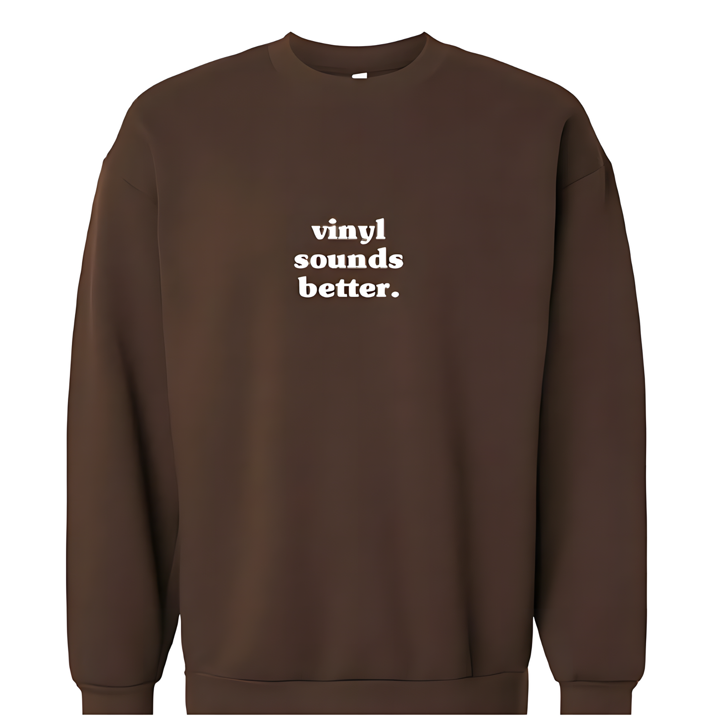 Vinyl Sounds Better - Crewneck Sweatshirt